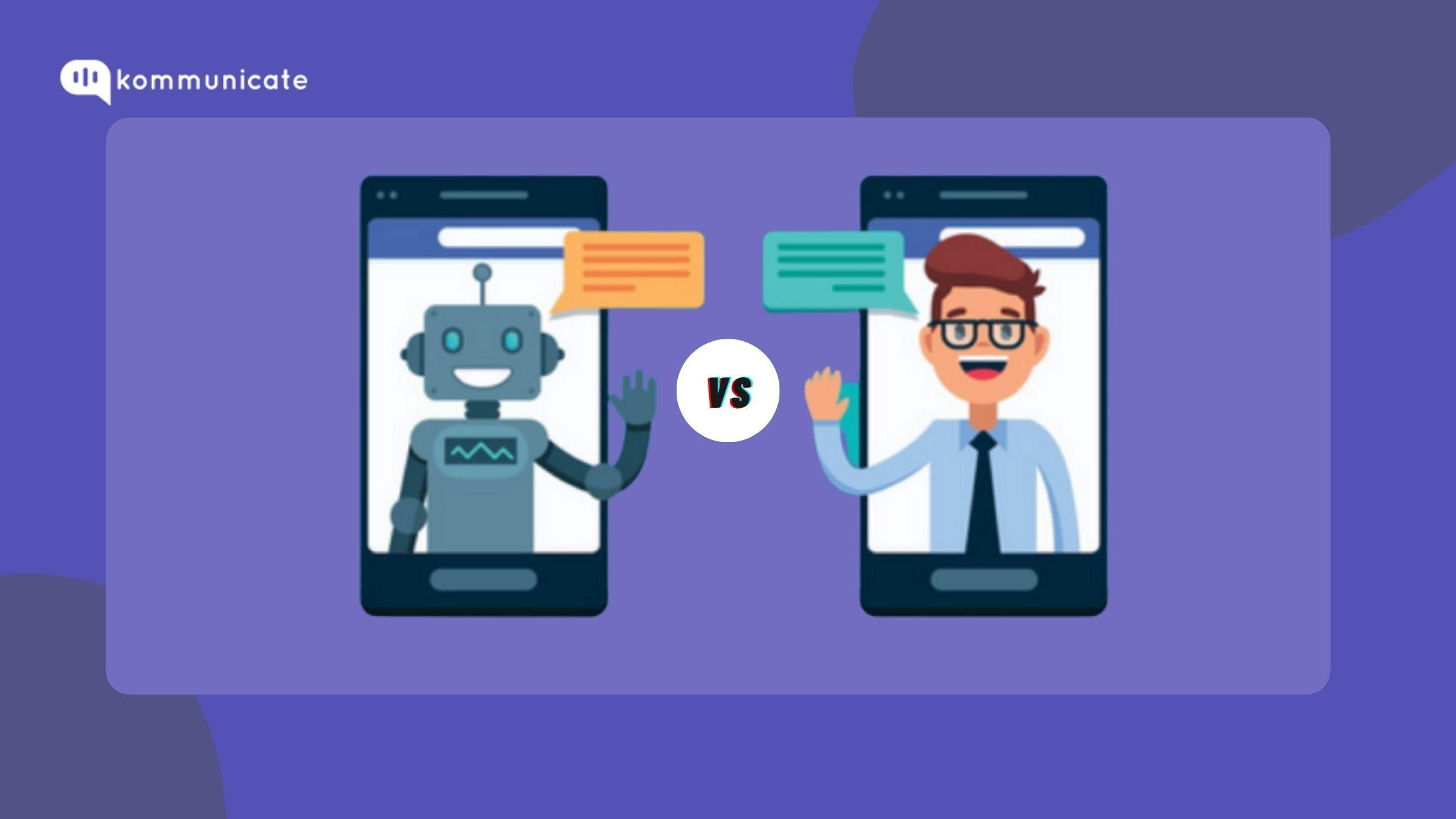 Chatbots Vs. Humans : Which One Should You Choose And Why