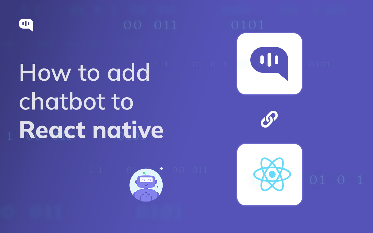 How To Build A Chatbot In React Native Using React Native Chatbot ...