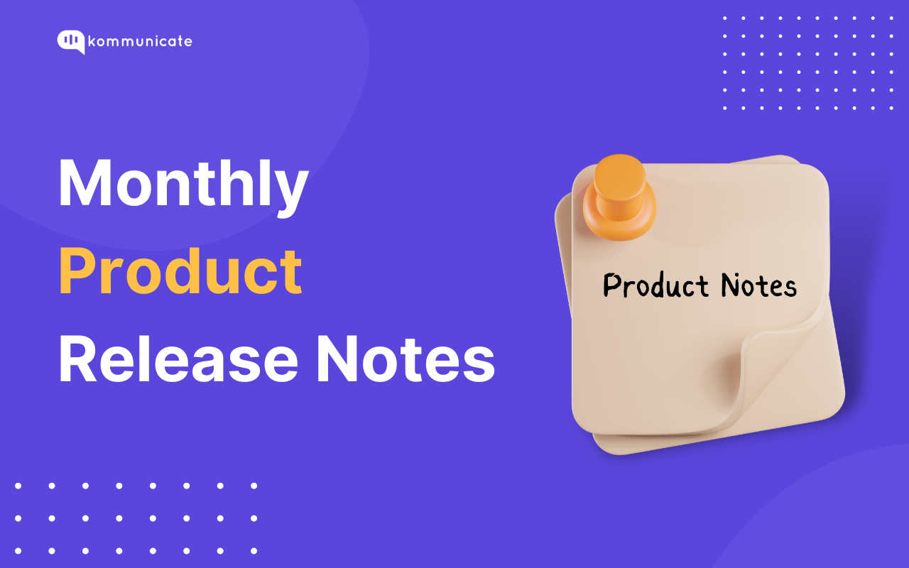 here-s-whats-new-from-july-2023-kommunicate-product-updates